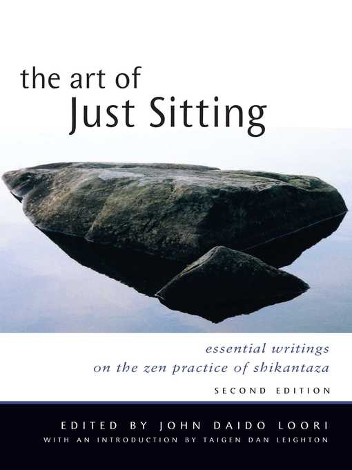 Title details for The Art of Just Sitting by John Daido Loori - Available